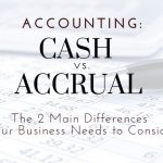 Cash vs. Accrual Accounting: Two Main Differences For Frederick Businesses To Consider